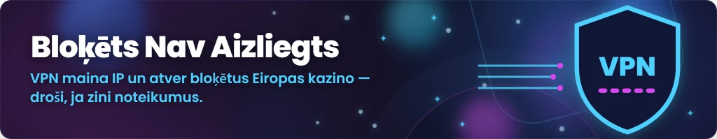 Kā piekļūt bloķētiem Eiropas kazino ar VPN